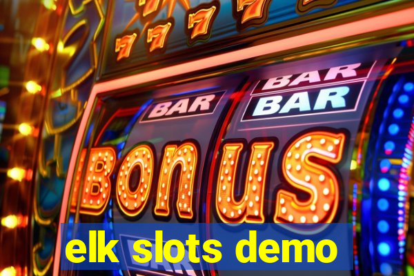 elk slots demo