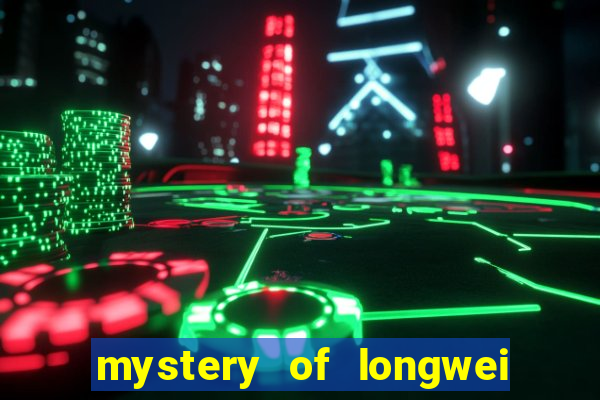 mystery of longwei slot machine