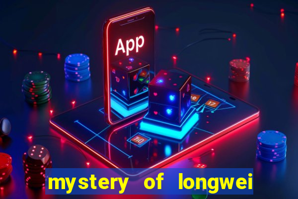 mystery of longwei slot machine