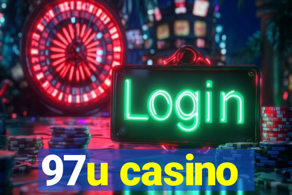 97u casino