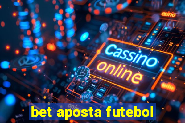 bet aposta futebol