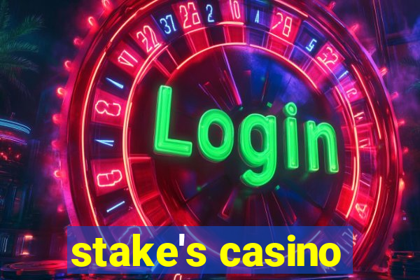 stake's casino