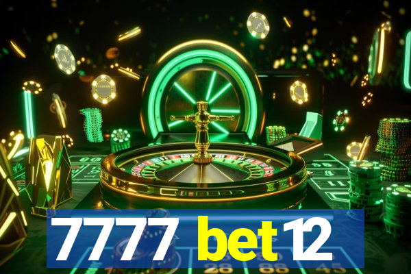 7777 bet12