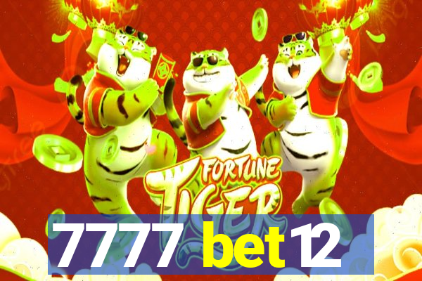 7777 bet12