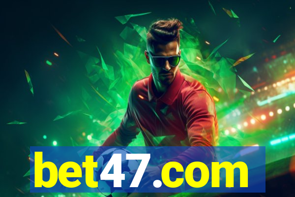 bet47.com