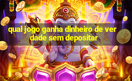 qual jogo ganha dinheiro de verdade sem depositar