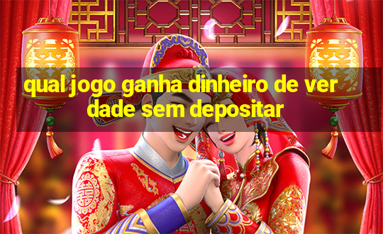 qual jogo ganha dinheiro de verdade sem depositar