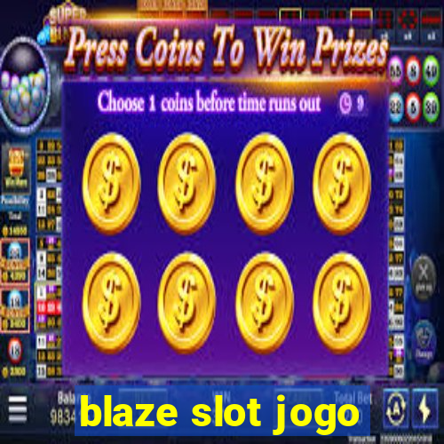 blaze slot jogo