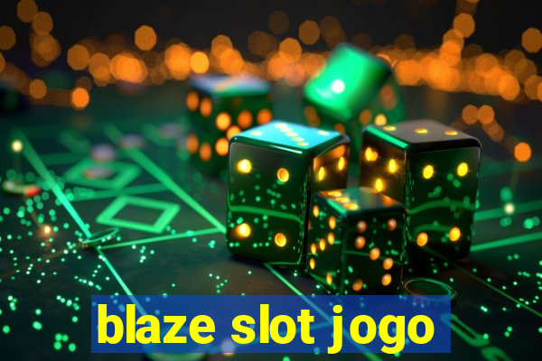 blaze slot jogo