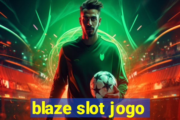 blaze slot jogo