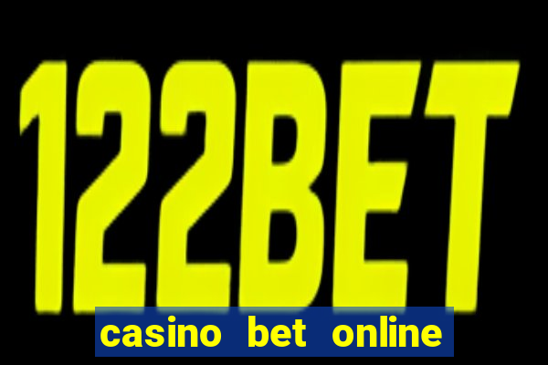 casino bet online real money