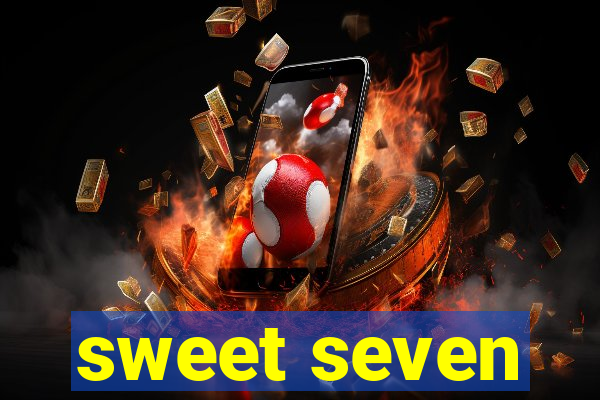 sweet seven