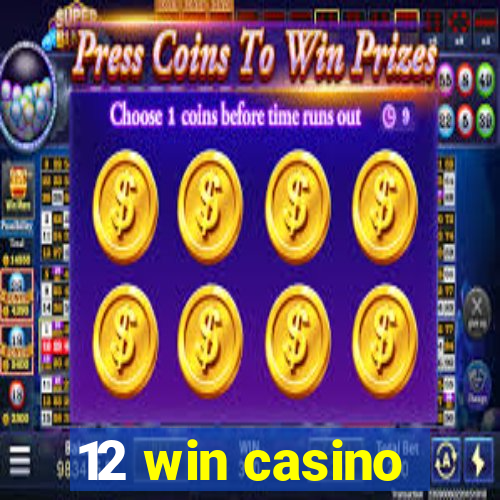 12 win casino