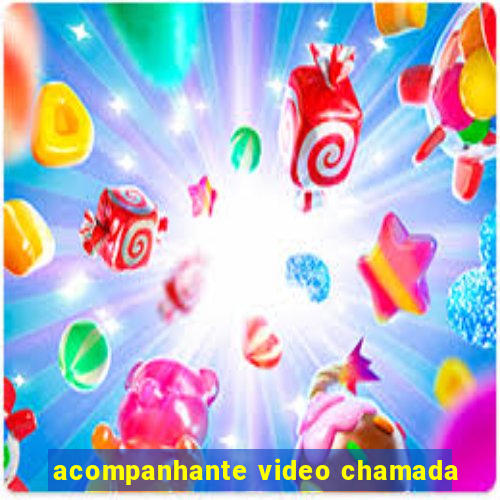 acompanhante video chamada