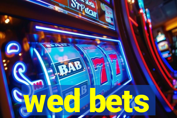 wed bets