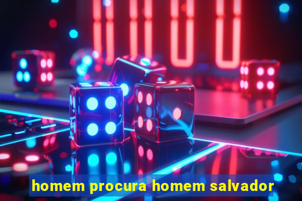 homem procura homem salvador