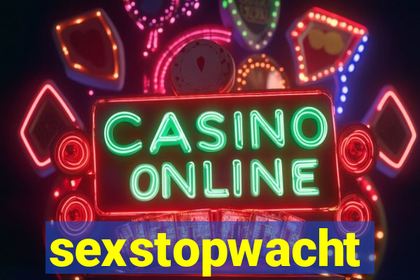 sexstopwacht