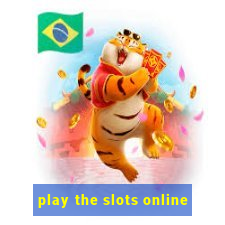 play the slots online