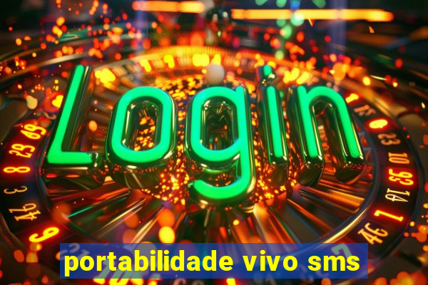 portabilidade vivo sms