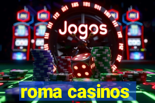 roma casinos