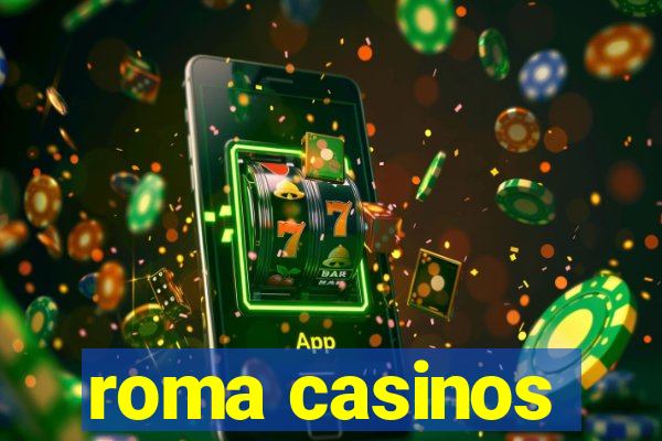 roma casinos