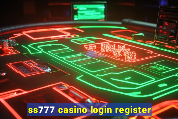 ss777 casino login register