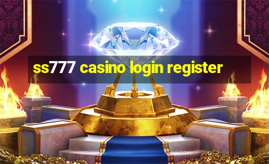 ss777 casino login register