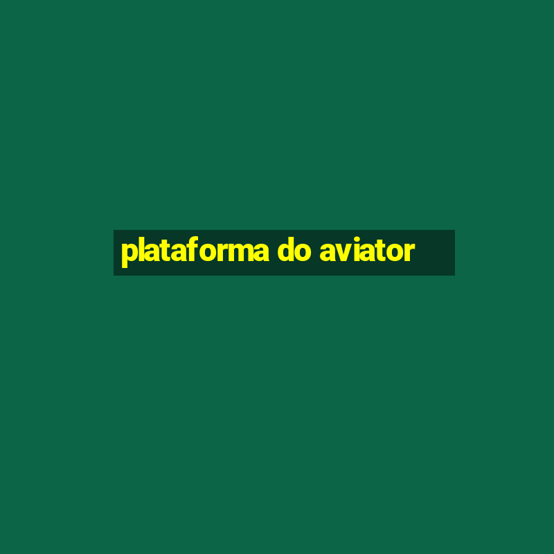 plataforma do aviator