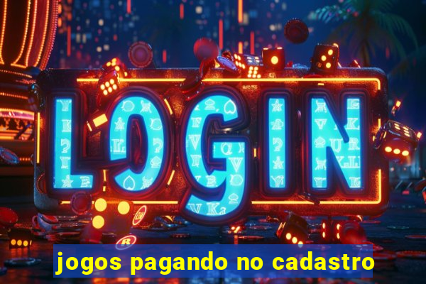 jogos pagando no cadastro