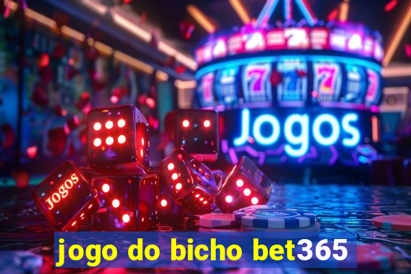 jogo do bicho bet365