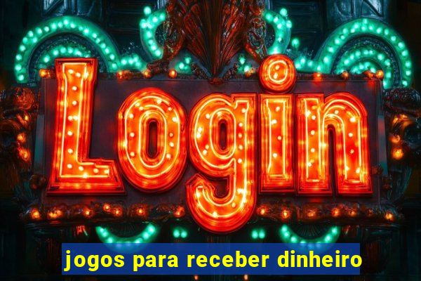 jogos para receber dinheiro