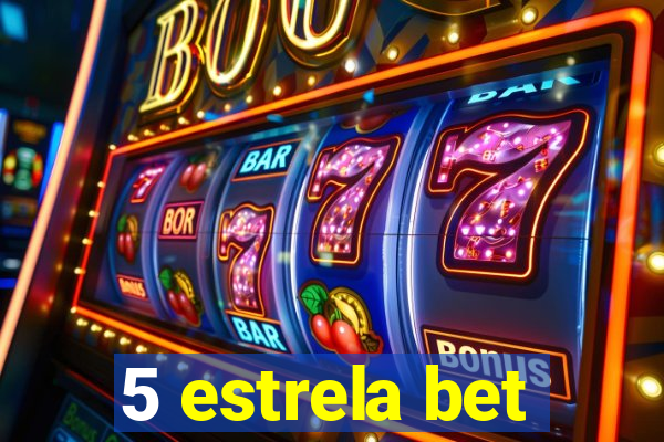 5 estrela bet