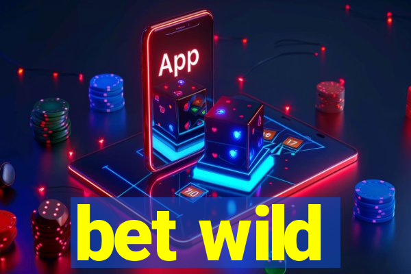 bet wild