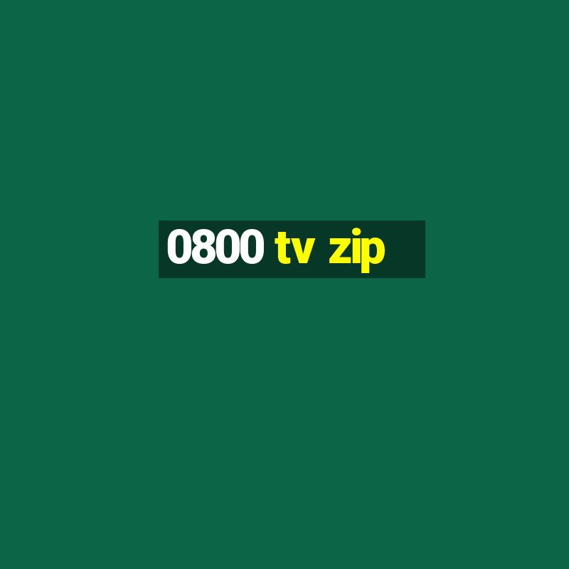 0800 tv zip