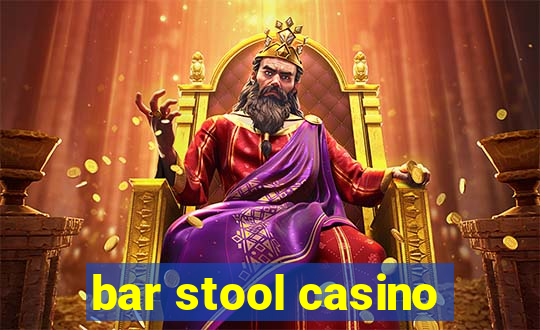 bar stool casino