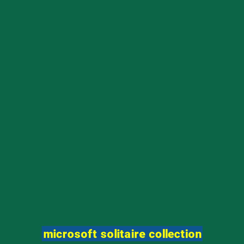 microsoft solitaire collection