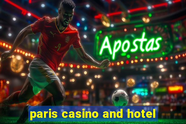 paris casino and hotel