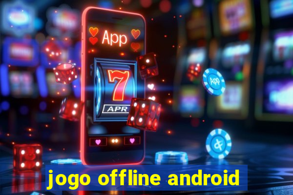 jogo offline android