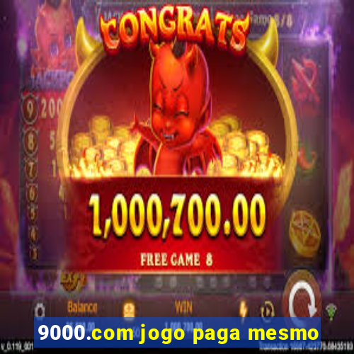 9000.com jogo paga mesmo