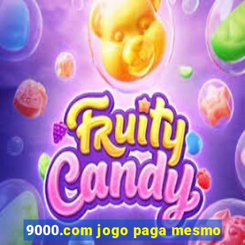 9000.com jogo paga mesmo