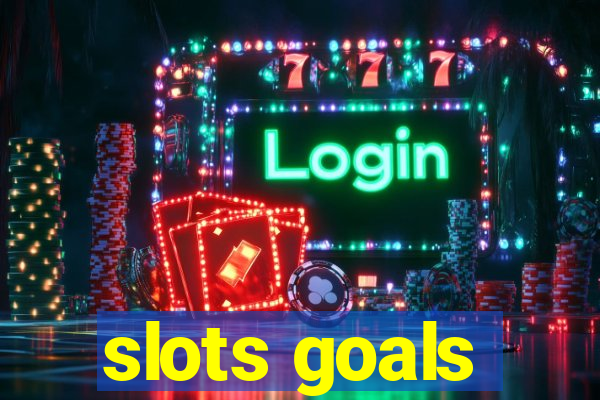 slots goals