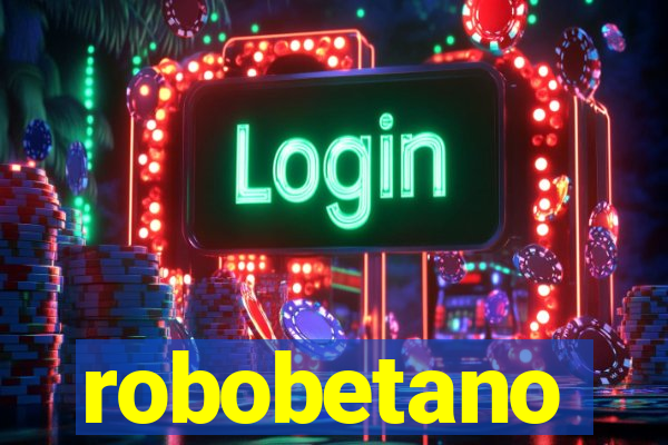 robobetano