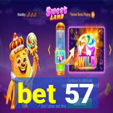 bet 57