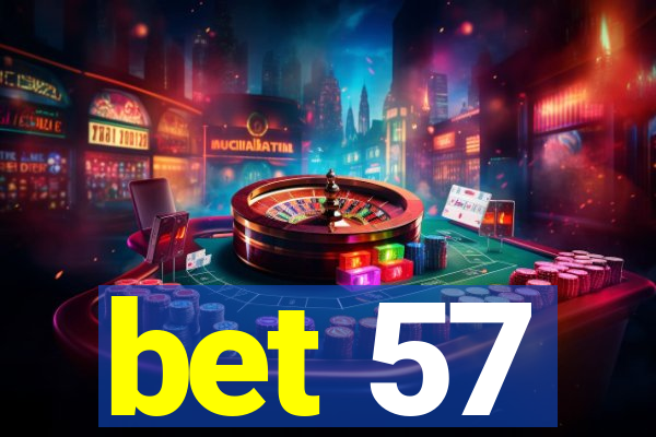 bet 57