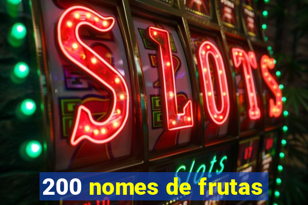 200 nomes de frutas