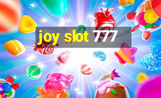 joy slot 777