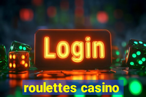 roulettes casino