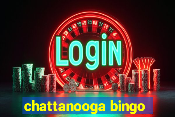 chattanooga bingo