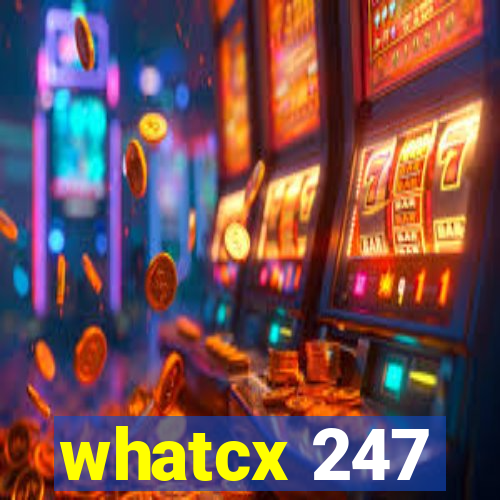 whatcx 247