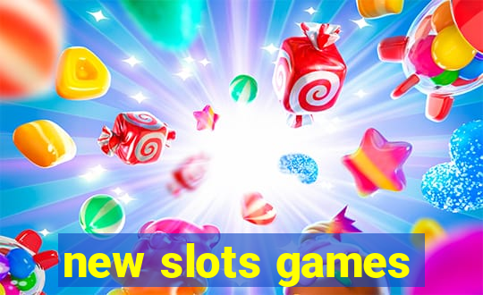 new slots games